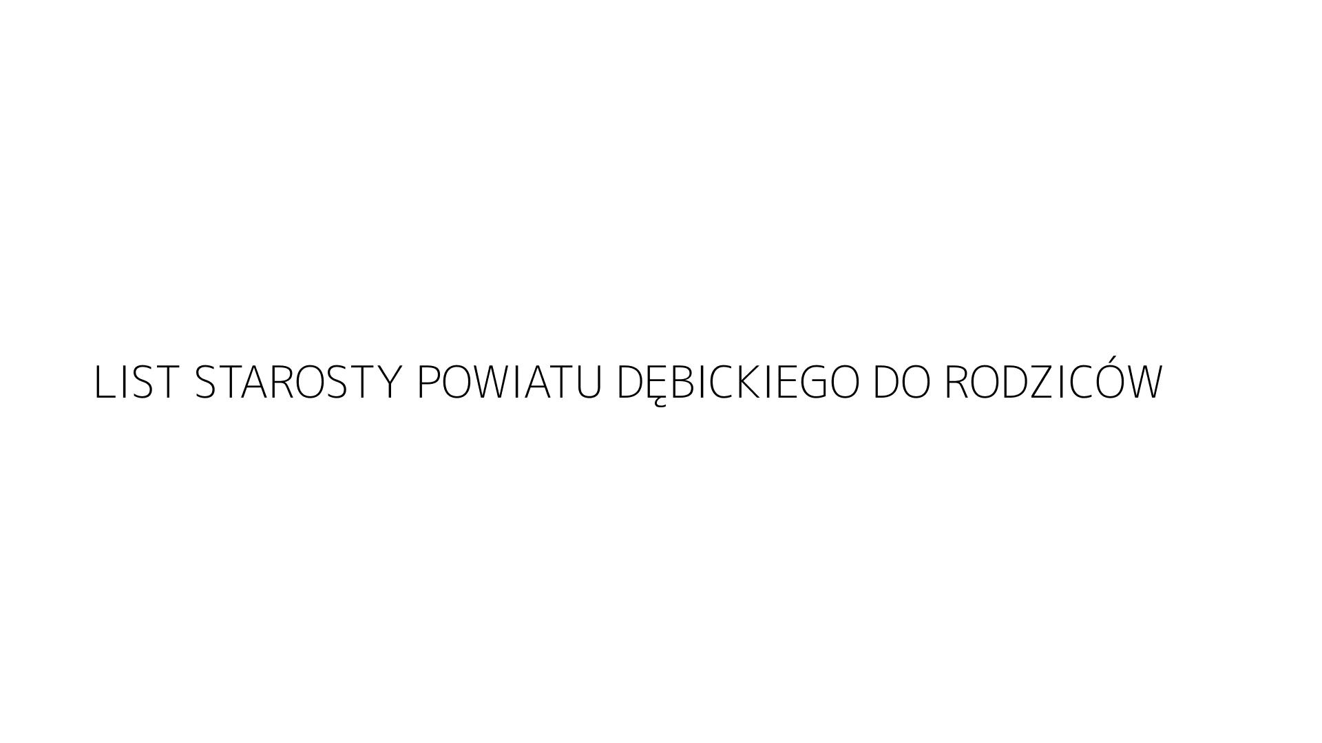 LIST STAROSTY POWIATU DĘBICKIEGO DO RODZICÓW